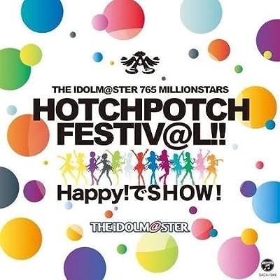 THE IDOLM@STER 765 MILLIONSTARS HOTCHPOTCH FESTIV@L!! Happy!でSHOW!(ライブ会場限定盤)
