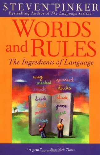 Words and Rules: The Ingredients of Language Pinker, Steven