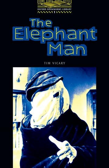The Elephant Man: Level 1 (Oxford Bookworms ELT) Vicary, Tim; Hedge, Tricia