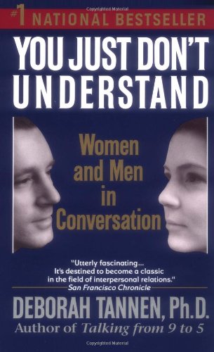 You Just Don't Understand Tannen, Deborah