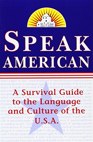 Speak American: A Survival Guide to the Language and Culture of the U.S.A. Johnston, Dileri Borunda