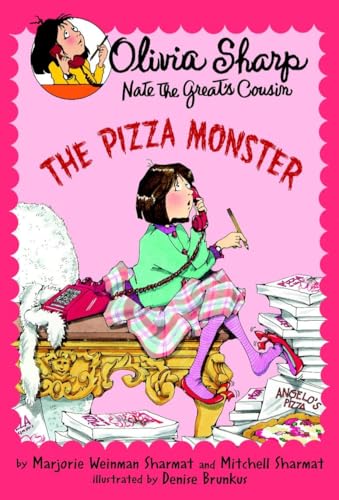 The Pizza Monster (Olivia Sharp: Agent for Secrets) Sharmat, Marjorie Weinman Sharmat, Mitchell; Brunkus, Denise