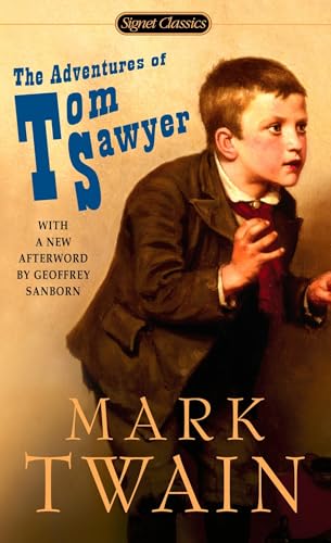 The Adventures of Tom Sawyer (Signet Classics) Twain, Mark Tilton, Robert; Sanborn, Geoffrey