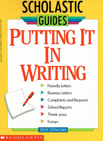Putting It in Writing (Scholastic Guides) Otfinoski, Steven
