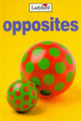 Opposites (My First Learning Books) Murdock, Hy; Wells, Tonym