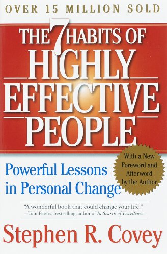 The 7 Habits of Highly Effective People: Powerful Lessons in Personal Change Covey, Stephen R.