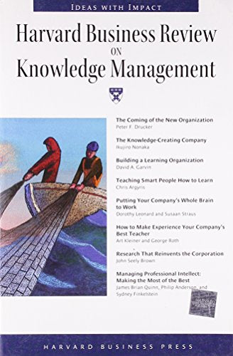 Harvard Business Review on Knowledge Management (HARVARD BUSINESS REVIEW PAPERBACK SERIES) Drucker, Peter Ferdinand Garvin, David Leonard, Dorothy Straus, Susan; Brown, John Seely