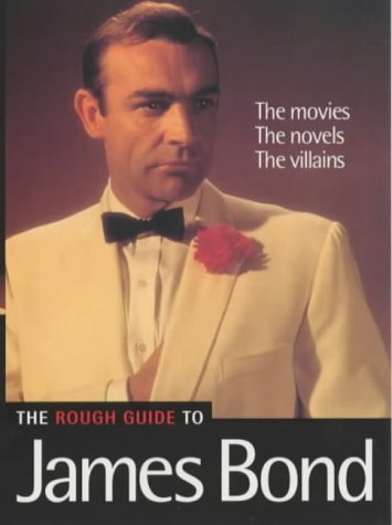 The Rough Guide to James Bond (Rough Guide Sports/Pop Culture) Rough Guides