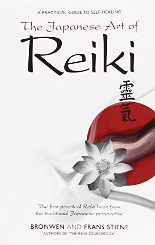 The Japanese Art Of Reiki: A Practical Guide To Self-healing Stiene, Bronwen; Stiene, Frans