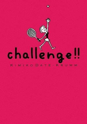CHALLENGE!! クルム伊達公子; 谷山 彩子