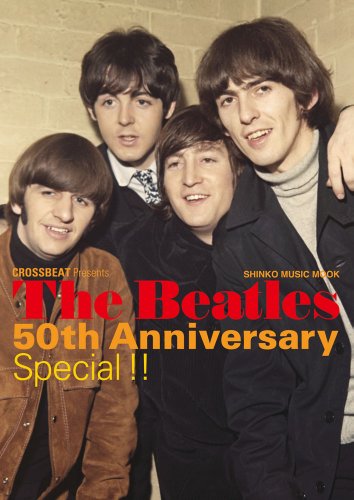 CROSSBEAT Presents ザ・ビートルズ 50th Anniversary Special !! (シンコー・ミュージックMOOK)