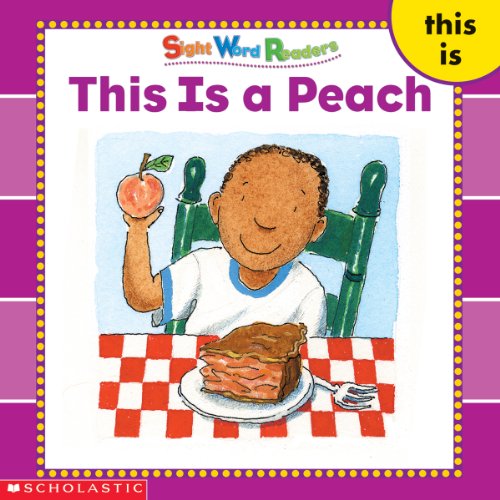 This Is a Peach (Sight Word Library) [Jun 01， 2003] Beech， Linda