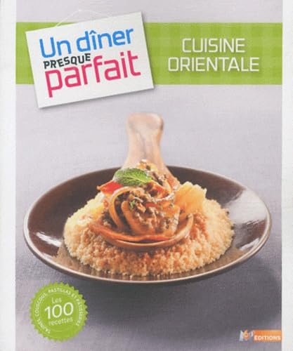 UN DINER PRESQUE PARFAIT CUISINE ORIENTALE [ペーパーバック]