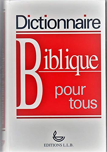 Dictionnaire biblique pour tous [－]