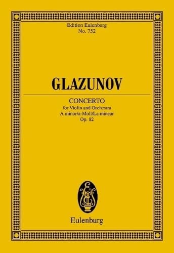 Violin Concerto Op. 82 a Min [ペーパーバック] Glasunow， Alexander