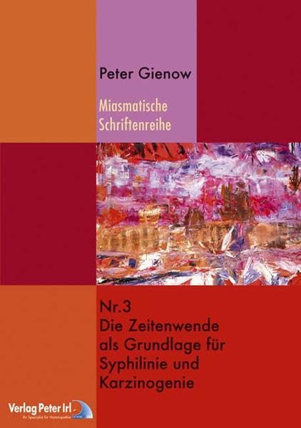 Die Zeitenwende als Grundlage von Syphilinie und Karzinogenie [ペーパーバック]
