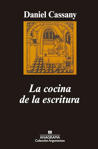 La cocina de la escritura / The Kitchen of Writing (Argumentos， 162) Cassany， Daniel