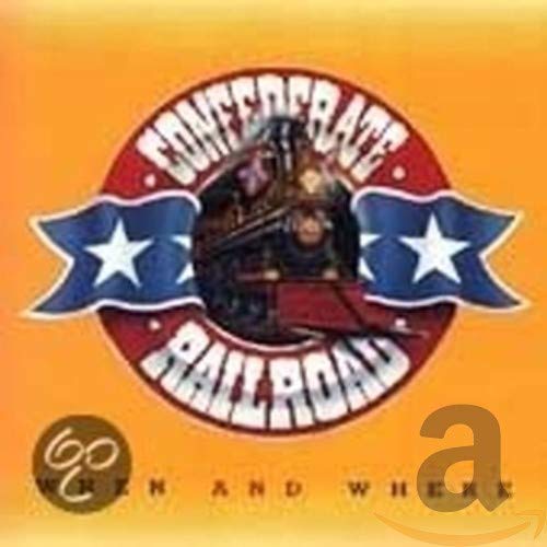 When & Where [CD] Confederate Railroad