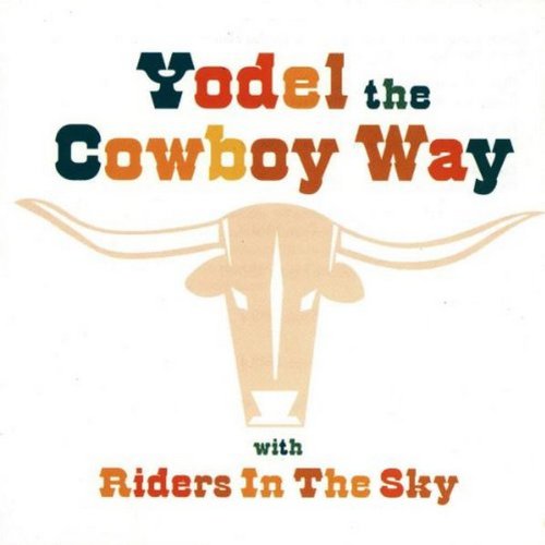 Yodel the Cowboy Way [CD] Riders In The Sky