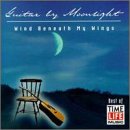 Guitar By Moonlight: Wind Beneath My Wings [CD] Chapdelaine， Michael