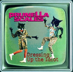 Dressing Up the Idiot [CD] Prunella Scales
