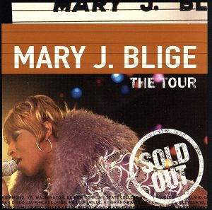The Tour [CD] Blige， Mary J.