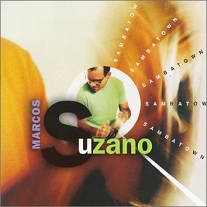 Sambatown [CD] Marcos Suzano マルコススザーノ