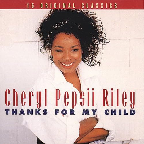 Thanks for My Child [CD] Riley， Cheryl Pepsii