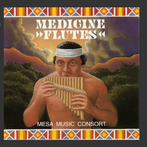 Medicine Flutes [CD] Mesa Music Consort