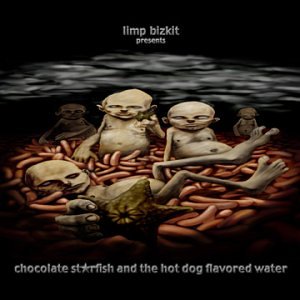 Chocolate Starfish & [CD] Limp Bizkit