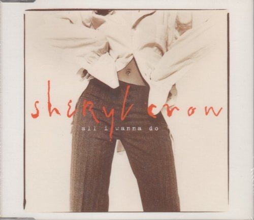 All I Wanna Do [CD] Crow Sheryl