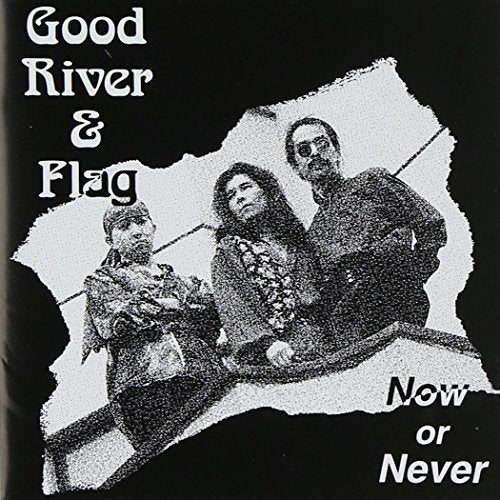 Now or Never [CD] Good River&Flag
