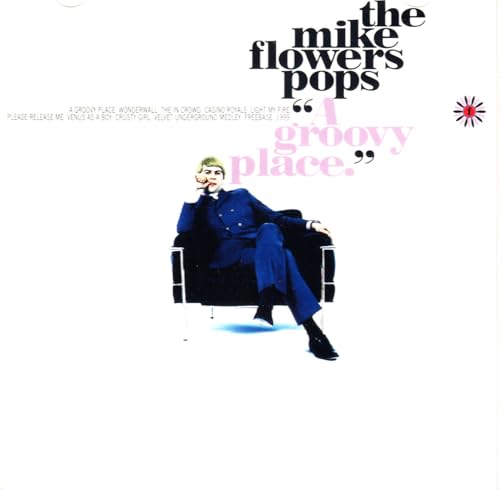 グルーヴィー・プレイズ [CD] マイク・フラワーズ・ポップス
