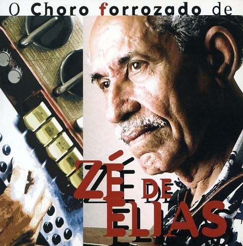 Choro Forrozado [CD] Ze De Elias