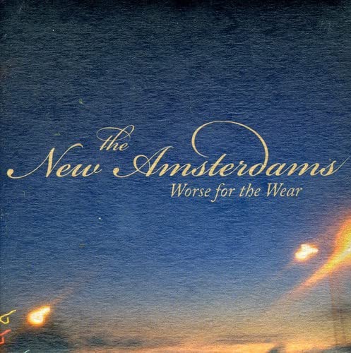 Worse for the Wear [CD] New Amsterdams