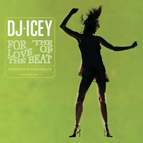 For the Love of the Beat [CD] DJ Icey