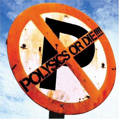 Polysics Or Die [CD] Polysics