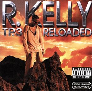 TP.3 Reloaded [CD] R. Kelly
