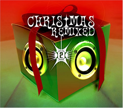 Christmas Remixed 2 [CD] Various Artists