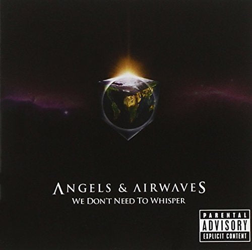 We Don't Need to Whisper [CD] Angels & Airwaves