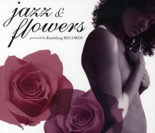 Jazz&Flowers [CD] オムニバス ベン・ヒューマン クラブ・ド・ベルーガ; ザ・ブラック・オーキッズ feat.ヨウコ・K