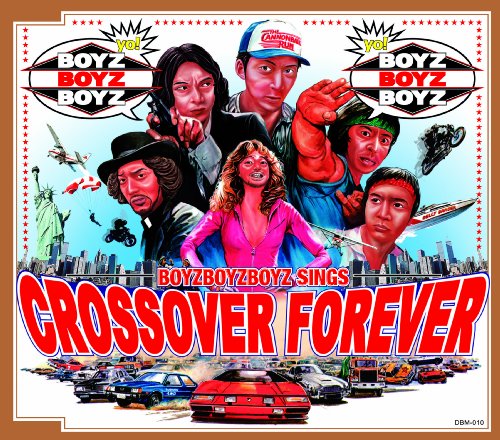 CROSSOVER FOREVER [CD] BOYZBOYZBOYZ