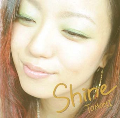 Shine [CD] TOMOMI