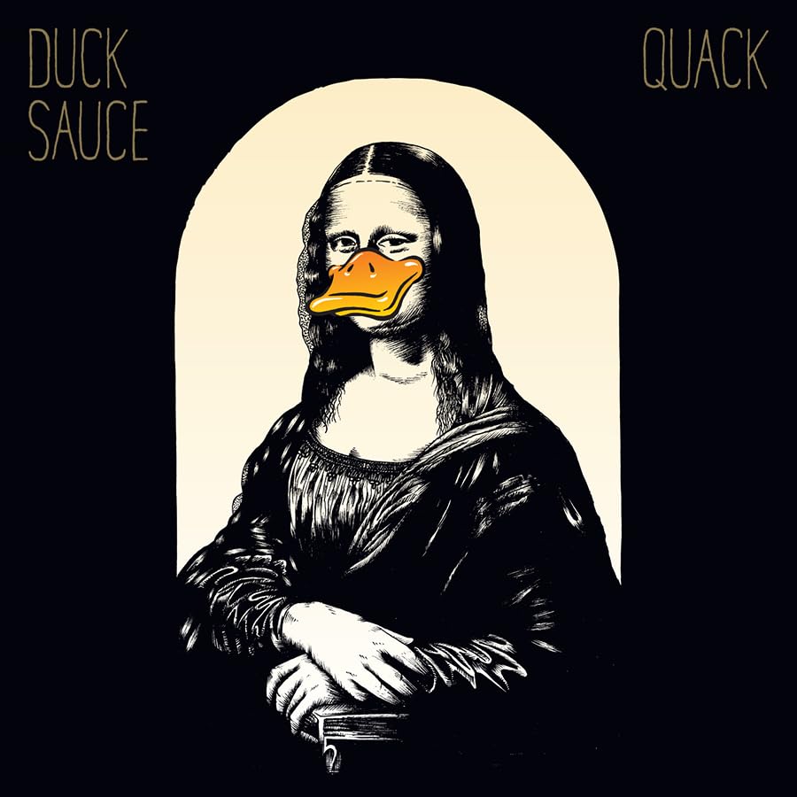Quack [CD] Duck Sauce Frank Farian Stephen Stills Armand Van Helden John Footman; Duck Sauce