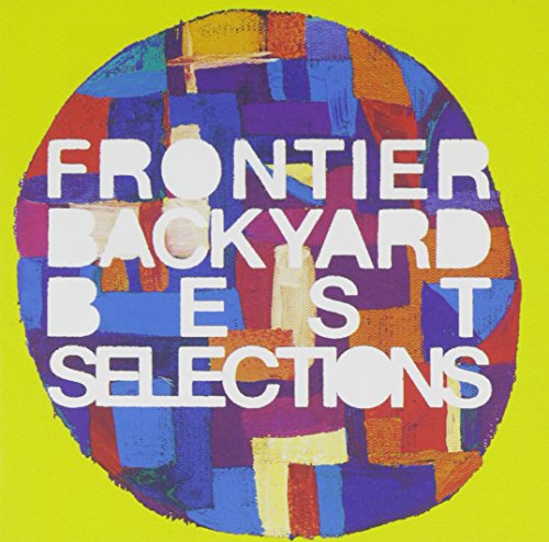 BEST SELECTIONS(24P豪華ブックレット) [CD] FRONTIER BACKYARD