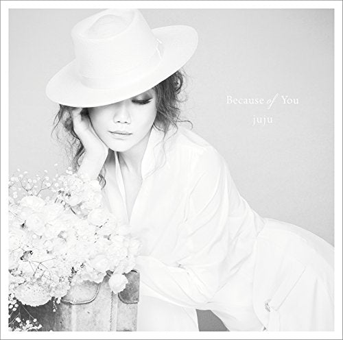 Because of You [CD] JUJU