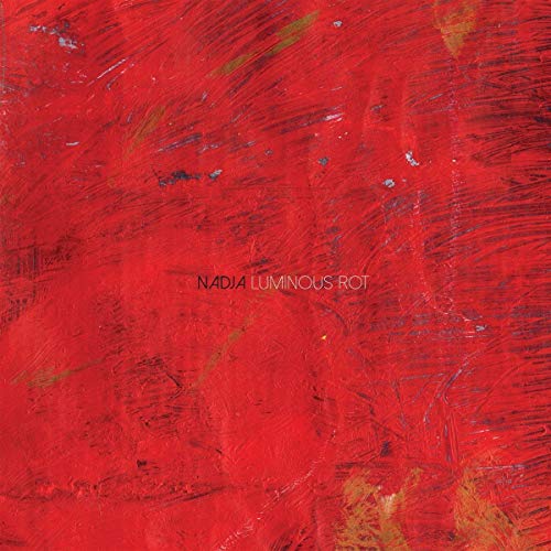 Luminous Rot [CD] Nadja