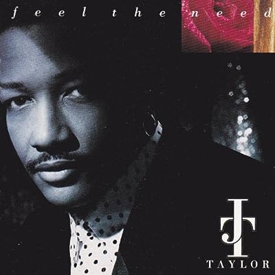 Feel the Need [CD] Taylor， J.T.