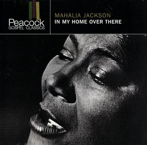 In My Home Over There [CD] Jackson， Mahalia