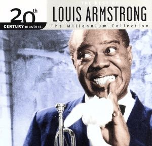 20th Century Masters: The Best Of Louis Armstrong (Millennium Collection) [CD] Armstrong， Louis